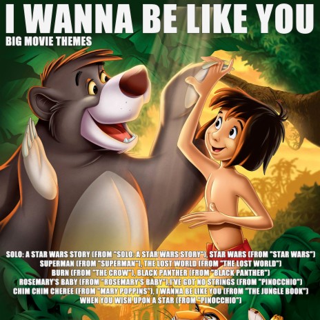 I Wanna Be Like You (From The Jungle Book) | Boomplay Music