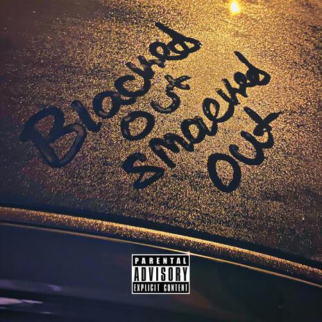 Blacked Out Smacked Out ft. APBussdown | Boomplay Music