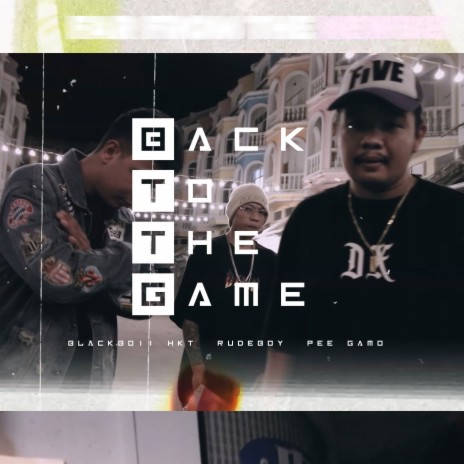 Back2thegame ft. BLACKBOII HKT & PEE GAMO | Boomplay Music