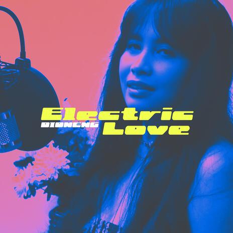 Electric Love | Boomplay Music