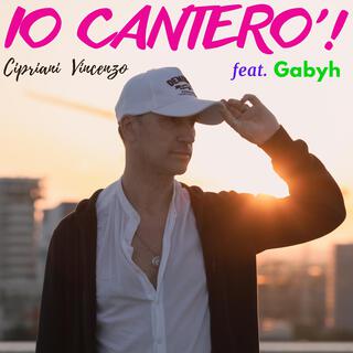 Io cantero'! lyrics | Boomplay Music