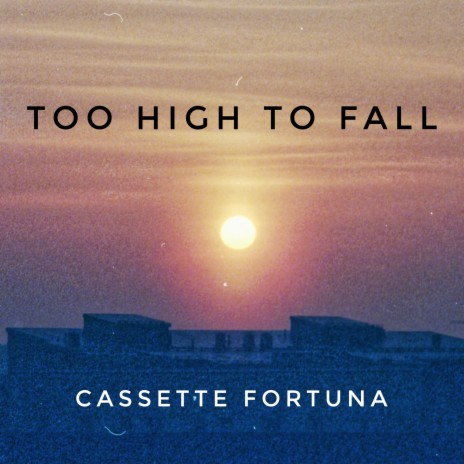 Too High To Fall | Boomplay Music