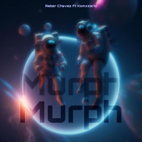 Murph ft. Reber Chavez | Boomplay Music