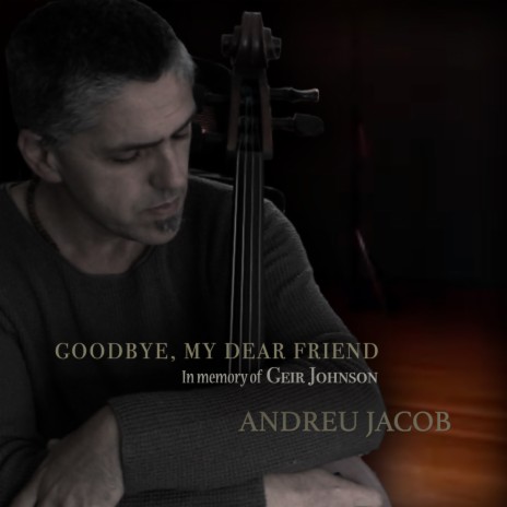 Goodbye, My Dear Friend | Boomplay Music