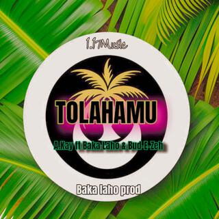 Tolahamu (A.Kay,Baka Laho & Bud (EZEH)