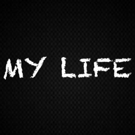 MY LIFE | Boomplay Music