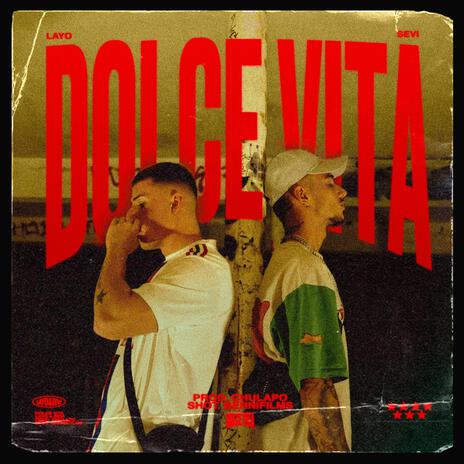 Dolce Vita ft. LAYO & Chulapo | Boomplay Music