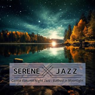 Gentle Autumn Night Jazz-Bathed in Moonlight