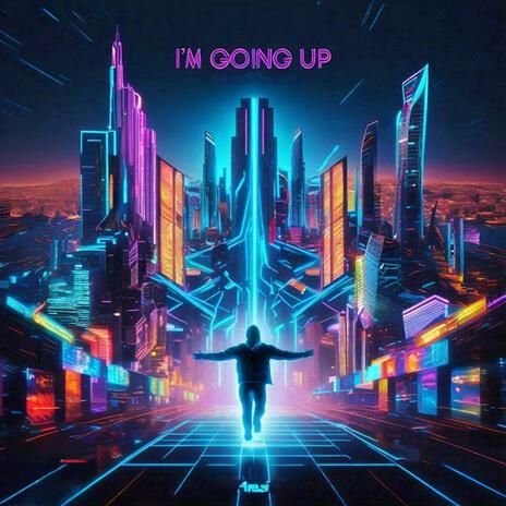 I'm Going Up | Boomplay Music