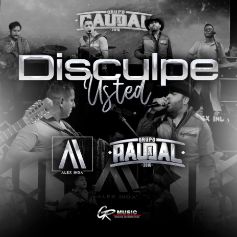 Disculpe Usted (En Vivo) ft. Grupo Raudal | Boomplay Music