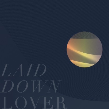 Laid Down Lover ft. GIID