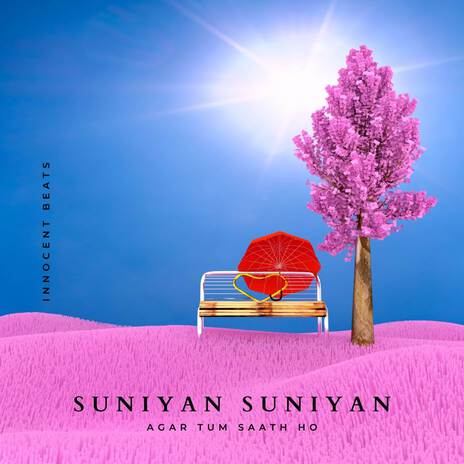 Suniyan Suniyan X Agar Tum Saath Ho | Boomplay Music