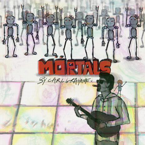 Mortals | Boomplay Music