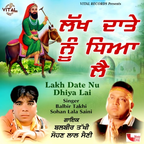Lakh Date Nu Dhiya Lai ft. Balbir Takhi | Boomplay Music