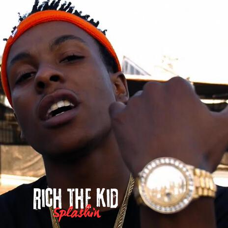 RICH THE KID SPLASHIN (Remix) | Boomplay Music