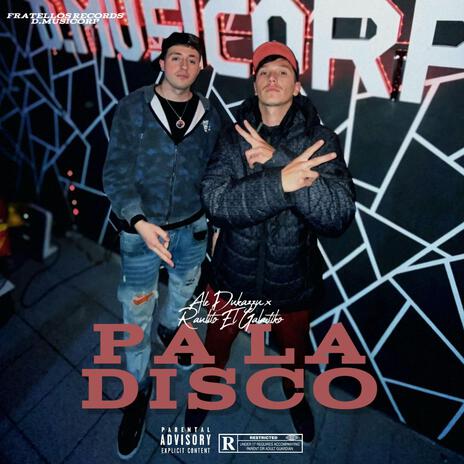 Pa La Disco ft. Raulito El Galactiko | Boomplay Music