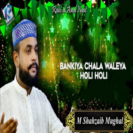 Bankiya Chala Waleya Holi Holi | Boomplay Music