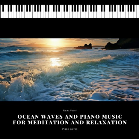 Inner Reflections ft. Piano and Ocean Waves & Relaxing Music