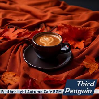 Feather-light Autumn Cafe Bgm