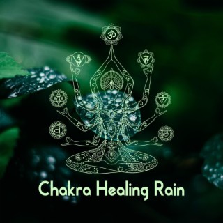 Chakra Healing Rain