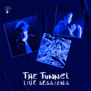 The Tunnel (Live Sessions)