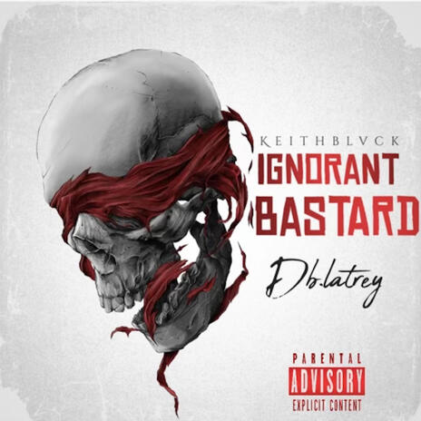 ignorant bastard | Boomplay Music