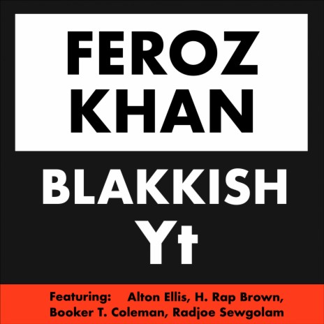 Blakkish Yt ft. Alton Ellis, H. Rap Brown, Booker T., Coleman & Radjoe Sewgolam
