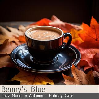 Jazz Mood in Autumn-Holiday Cafe