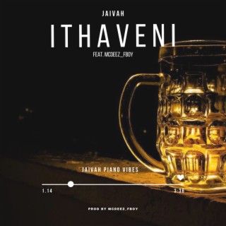 Ithaveni ft. Mcdeez Fboy lyrics | Boomplay Music