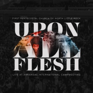 Upon All Flesh (Pour Out) lyrics | Boomplay Music