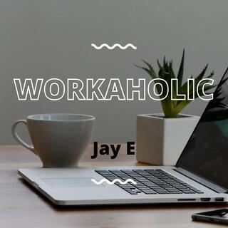 Workaholic