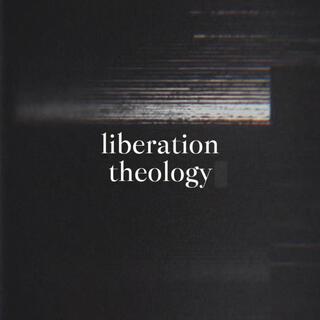 liberation theology lyrics | Boomplay Music