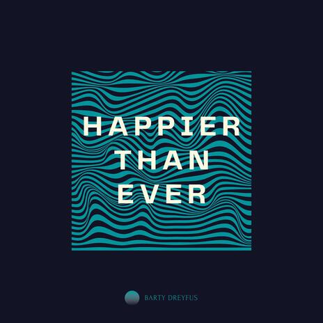 Happier Than Ever (Arr. for Guitar) | Boomplay Music