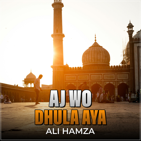 Aj Wo Dhula Aya | Boomplay Music