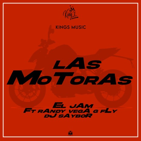 Las Motoras ft. Randy Vega, G Fly & Dj Saybor Am | Boomplay Music