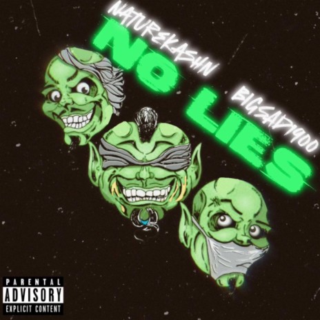 No Lies ft. Big Sad 1900 | Boomplay Music