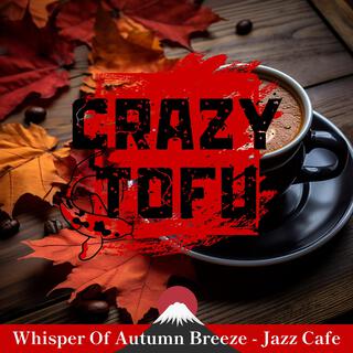 Whisper of Autumn Breeze-Jazz Cafe