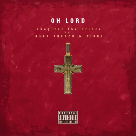 Oh Lord ft. ASAP Preach & Aioni | Boomplay Music