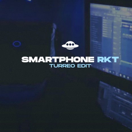 SMARTPHONE RKT (TURREO EDIT) | Boomplay Music