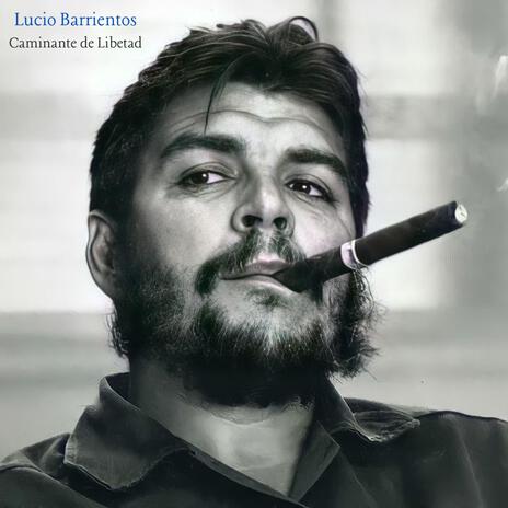 Caminante De Libetad ft. Lucio Barrientos