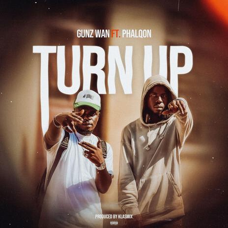 Turn Up ft. Phalqon | Boomplay Music