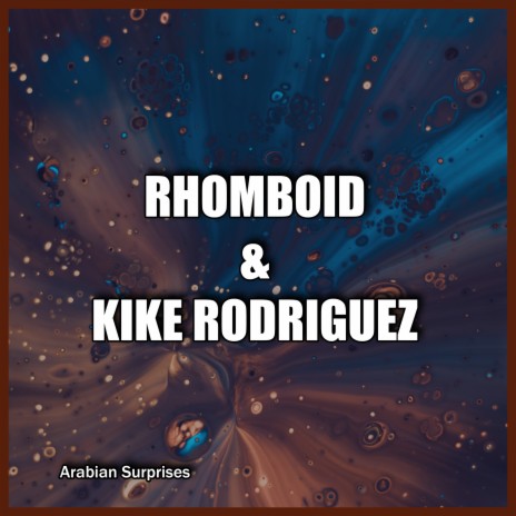 Arabian Surprises ft. Kike Rodriguez | Boomplay Music