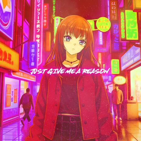 Just Give Me A Reason (Nightcore) | Boomplay Music