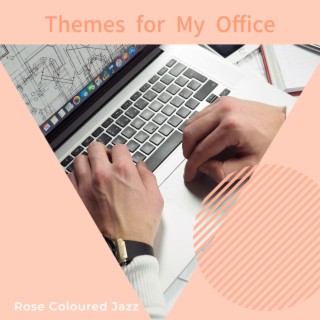 Themes for My Office