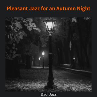 Pleasant Jazz for an Autumn Night