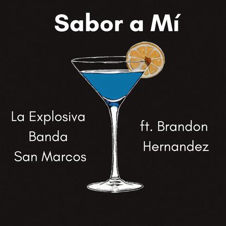 Sabor a Mí ft. Brandon Hernandez | Boomplay Music