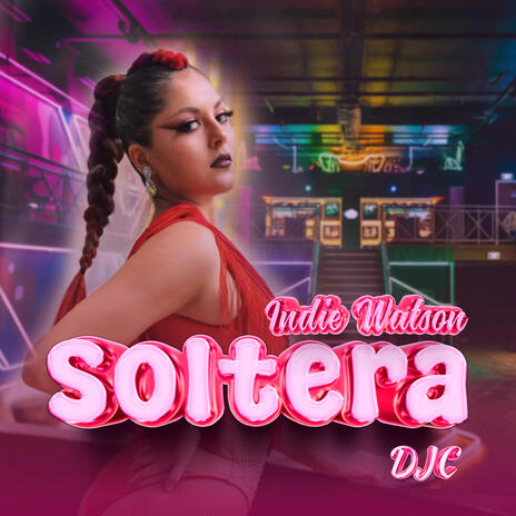 Soltera (Bachata Version) ft. Indie Watson | Boomplay Music