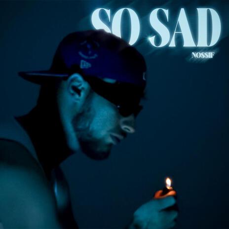 SO SAD (slowed and reverb version) | Boomplay Music