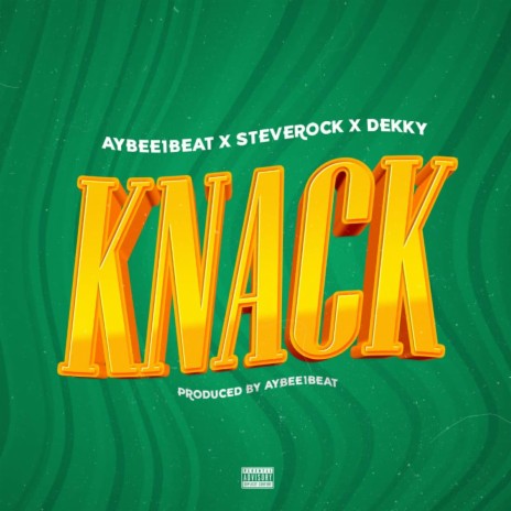 Knack ft. AYBEE1BEAT & Dekky | Boomplay Music