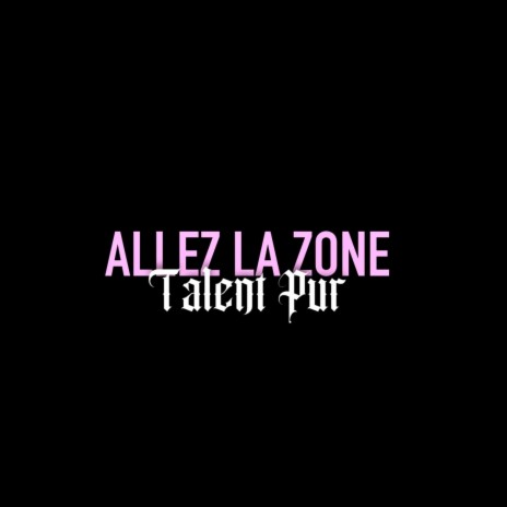 Allez la zone (Mood d’Enjaillement) | Boomplay Music